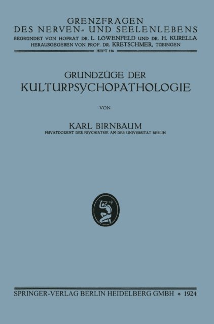 Karl Birnbaum - Grundzüge der Kulturpsychopathologie, E-bok