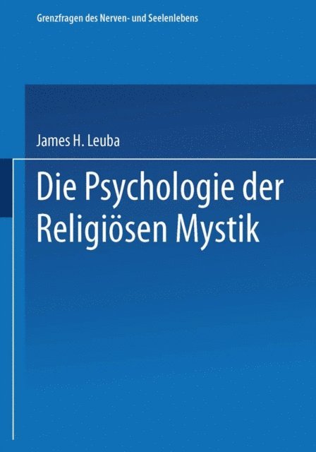 Erica Pfohl, James H. Leuba - Die Psychologie der religiösen Mystik, E-bok