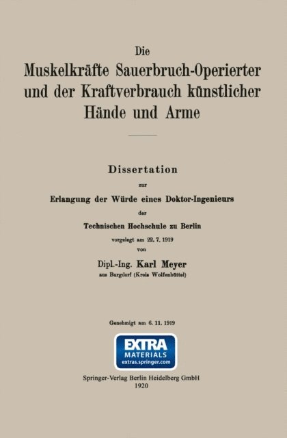Karl Meyer - Die Muskelkräfte Sauerbruch-Operierter und der Kraftverbrauch künstlicher Hände und Arme, E-bok