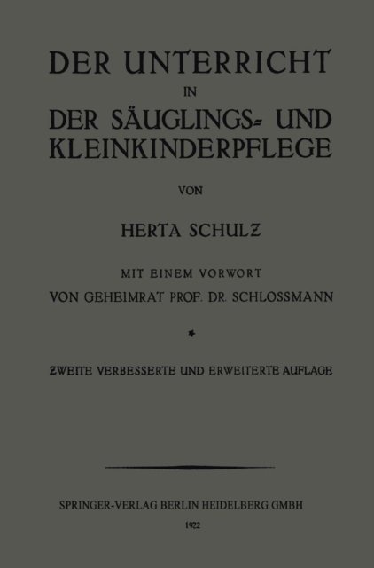 Arthur Schlomann, Herta Schulz - Der Unterricht in der Säuglings- und Kleinkinderpflege, E-bok