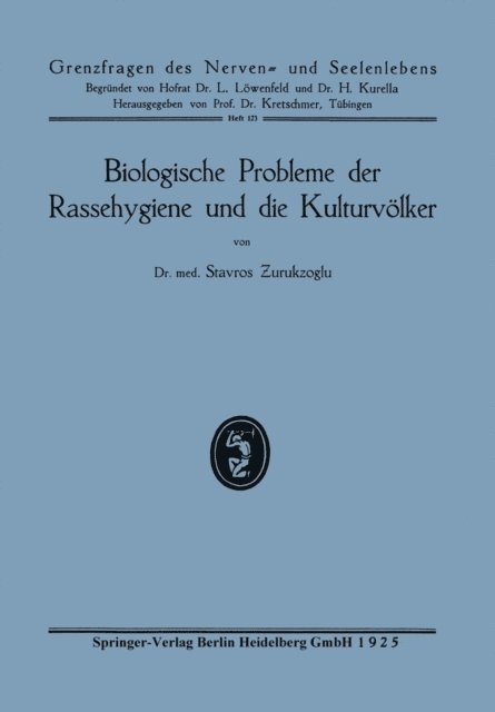 Stavros Zurukzoglu - Biologische Probleme der Rassehygiene und die Kulturvölker, E-bok