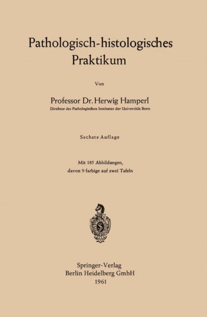 Herwig Hamperl - Pathologisch-histologisches Praktikum, E-bok