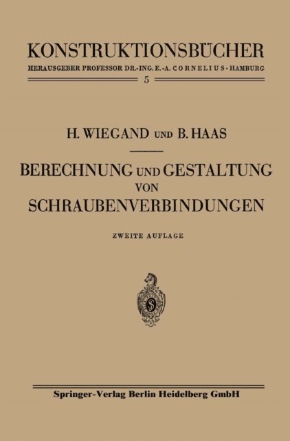Boris Haas, Heinrich Wiegand - Berechnung und Gestaltung von Schraubenverbindungen, E-bok
