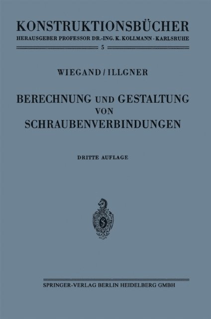 Karl-Heinrich Illgner, Heinrich Wiegand - Berechnung und Gestaltung von Schraubenverbindungen, E-bok