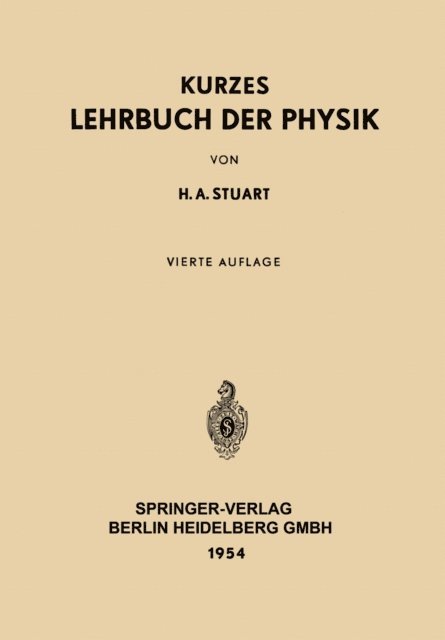 Herbert A. Stuart - Kurzes Lehrbuch der Physik, E-bok