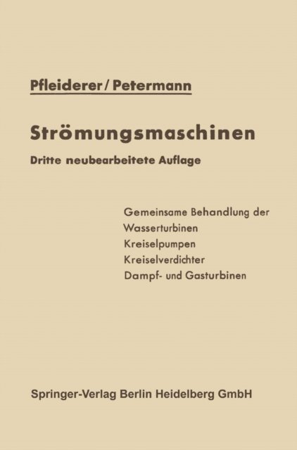 H. Petermann, C. Pfleiderer - Strömungsmaschinen, E-bok
