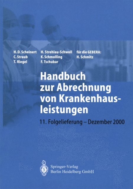 F. Tschubar, H. Strehlau-Schwoll, C. Straub, K. Schmolling, H. Schmitz, H.D. Scheinert, T. Riegel - Handbuch zur Abrechnung von Krankenhausleistungen, E-bok