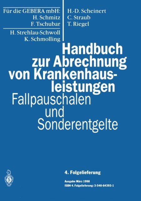 H. Schmitz, F. Tschubar, K. Schmolling, H. Strehlau-Schwoll, T. Riegel, C. Straub, H.D. Scheinert - Handbuch zur Abrechnung von Krankenhausleistungen, E-bok