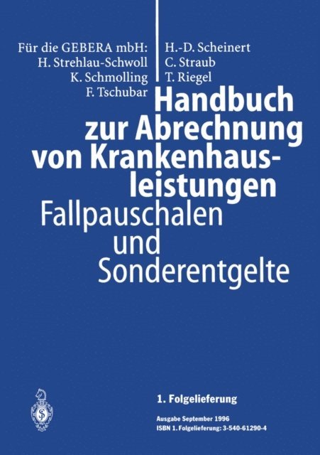 H. Schmitz, F. Tschubar, K. Schmolling, H. Strehlau-Schwoll, T. Riegel, C. Straub, H.D. Scheinert - Handbuch zur Abrechnung von Krankenhausleistungen, E-bok