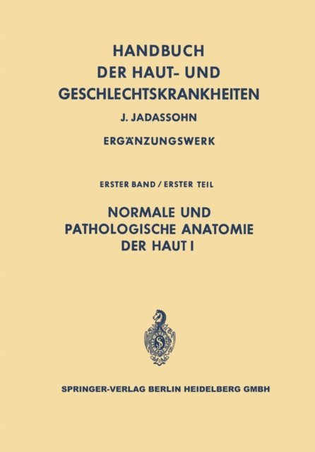 Gerd K. Steigleder, Oscar Gans - Normale und pathologische Anatomie der Haut I, E-bok