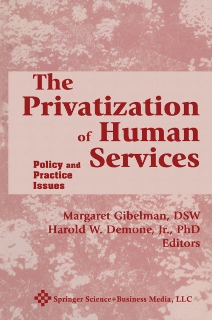 Margaret Gibelman, Harold W. Demone - Privatization of Human Services, E-bok. Tillgänglighet: Lägg i varukorg