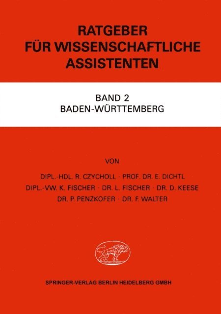 F. Walter, P. Penzkofer, D. Keese, L. Fischer, K. Fischer, E. Dichtl, R. Czycholl - Ratgeber für Wissenschaftliche Assistenten, E-bok