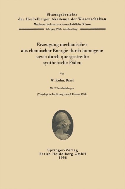 W. Kuhn - Erzeugung mechanischer aus chemischer Energie durch homogene sowie durch quergestreifte synthetische Fäden, E-bok