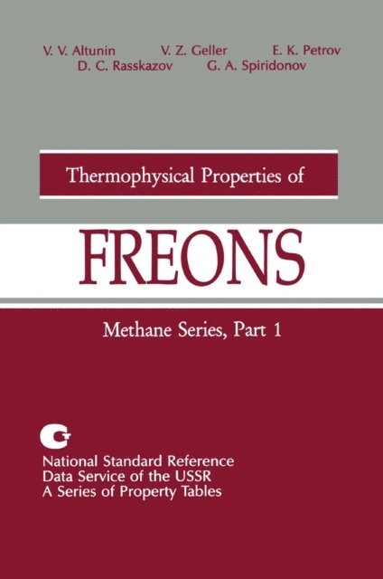 G.A. Spiridonov, D.C. Rasskazov, E.K. Petrov, V.Z. Geller, V.V. Altunin, Theodore B. Selover - Thermophysical Properties of Freons, E-bok