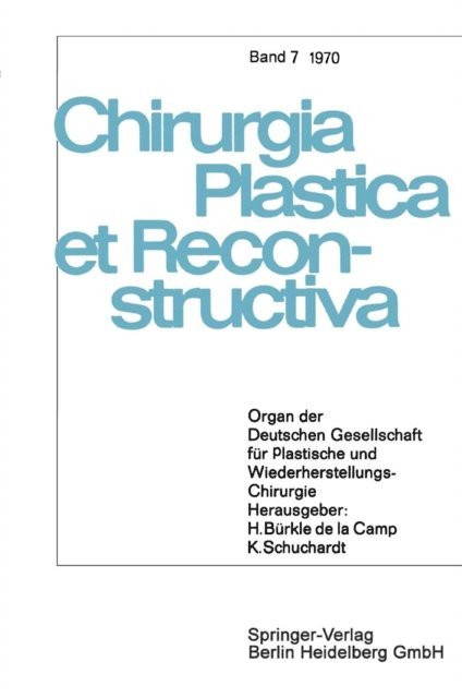 D. Buck-Gramcko, W. Axhausen, K. Schuchardt, H. Burkle de la Camp - Organ der Deutschen Gesellschaft für Plastische und Wiederherstellungs-Chirurgie, E-bok