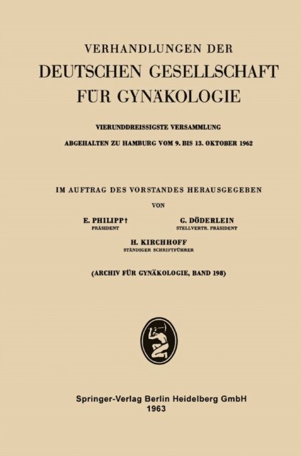 H. Kirchhoff, Gustav Doderlein, Ernst Philipp - Vierunddreissigste Versammlung Abgehalten zu Hamburg vom 9. bis 13. Oktober 1962, E-bok