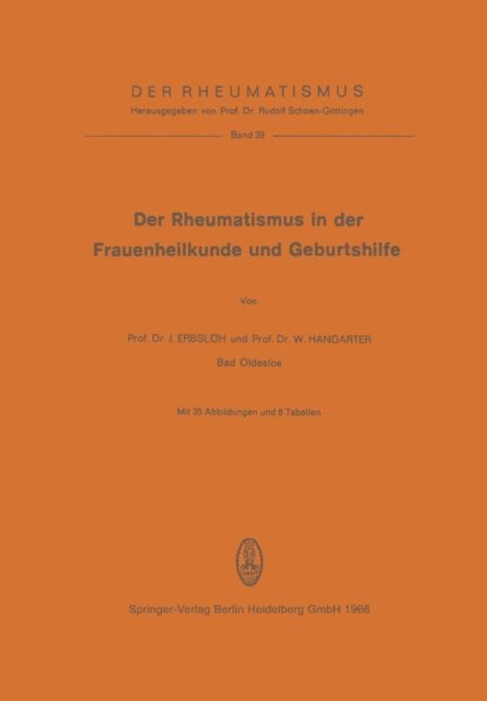 W. Hangarter, J. Erbsloh - Der Rheumatismus in der Frauenheilkunde und Geburtshilfe, E-bok