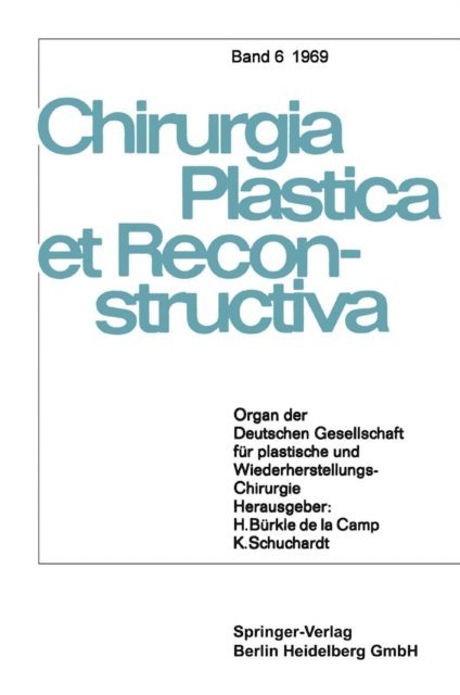 D. Buck-Gramcko, W. Axhausen, K. Schuchardt, H. Burkle de la Camp - Organ der Deutschen Gesellschaft für Plastische und Wiederherstellungs-Chirurgie, E-bok