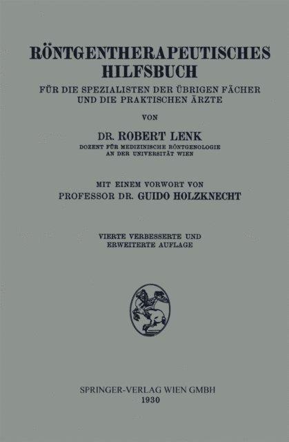 Guido Holzknecht, Robert Lenk - Röntgentherapeutisches Hilfsbuch für die Spezialisten der übrigen Fächer und die praktischen Ärzte, E-bok. Tillgänglighet: Lägg i varukorg