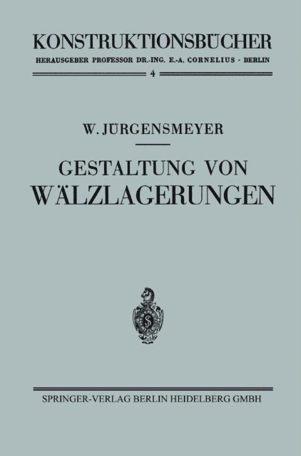 Wilhelm Jurgensmeyer - Gestaltung von Wälzlagerungen, E-bok