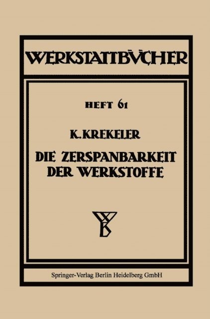 K. Krekeler - Die Zerspanbarkeit der Werkstoffe, E-bok