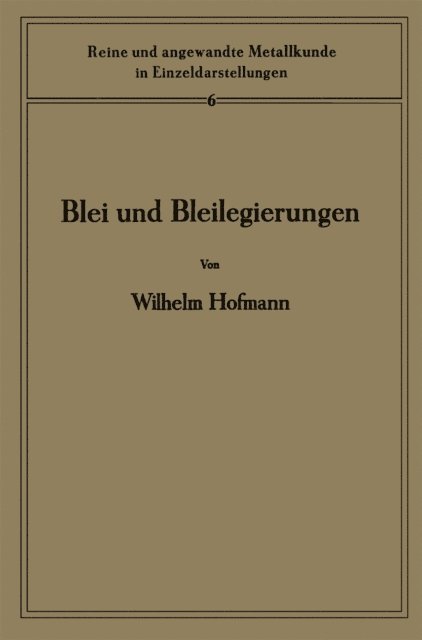 Heinrich Hanemann, Wilhelm Hofmann - Blei und Bleilegierungen, E-bok