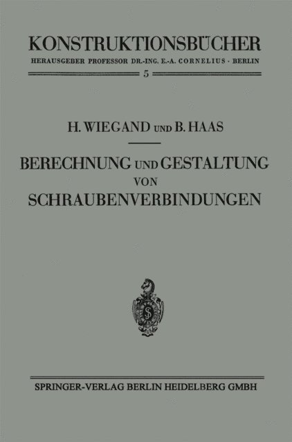 Boris Haas, Heinrich Wiegand - Berechnung und Gestaltung von Schraubenverbindungen, E-bok