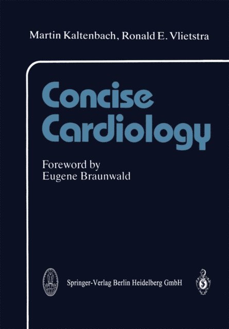 Ronald E. Vlietstra, Martin Kaltenbach - Concise Cardiology, E-bok. Tillgänglighet: Lägg i varukorg