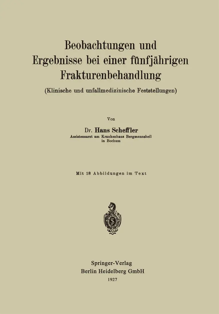Beobachtungen und Ergebnisse bei einer fünfjährigen Frakturenbehandlung (Klinische und unfallmedizinische Feststellungen)