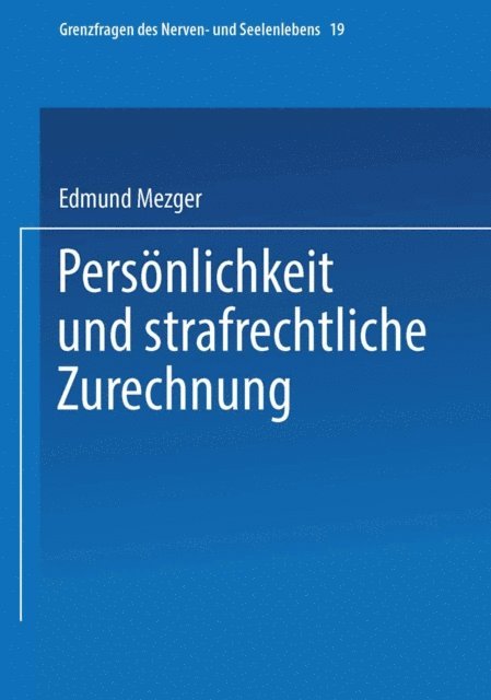 Edmund Mezger - Persönlichkeit und strafrechtliche Zurechnung, E-bok