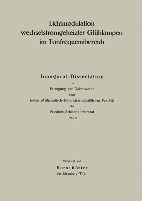 Horst Kohler - Lichtmodulation wechselstromgeheiƶter Glühlampen im Tonfrequenƶbereich, E-bok