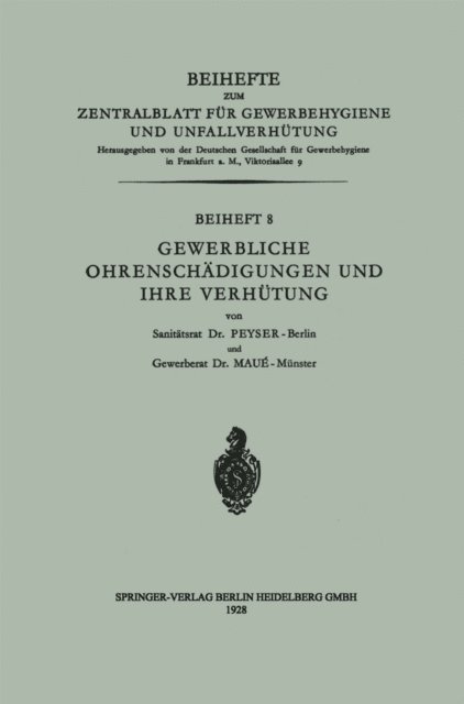 A. H. Maue, Alfred Peyser - Gewerbliche Ohrenschädigungen und ihre Verhütung, E-bok