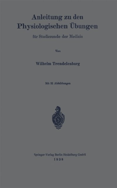 Wilhelm Trendelenburg - Anleitung zu den Physiologischen Übungen für Studierende der Medizin, E-bok