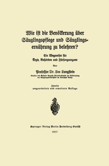 Leo Langstein - Wie ist die Bevölkerung über Säuglingspflege und Säuglingsernährung zu belehren?, E-bok