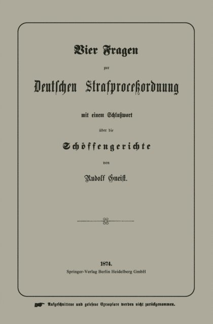 Heinrich Rudolf von Gneist - Vier Fragen zur Deutschen Strafproceßordnung mit einem Schlußwort über die Schöffengerichte, E-bok