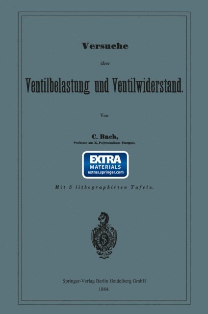 Carl von Bach - Versuche über Ventilbelastung und Ventilwiderstand, E-bok