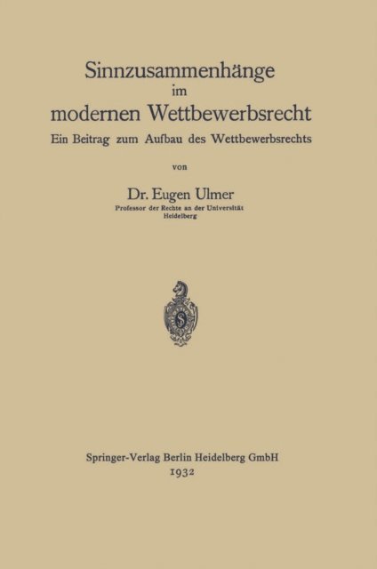 Eugen Ulmer - Sinnzusammenhänge im modernen Wettbewerbsrecht, E-bok. Tillgänglighet: Lägg i varukorg