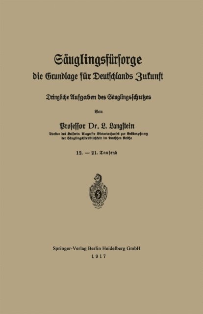 Leo Langstein - Säuglingsfürsorge, die Grundlage für Deutschlands Zukunft, E-bok