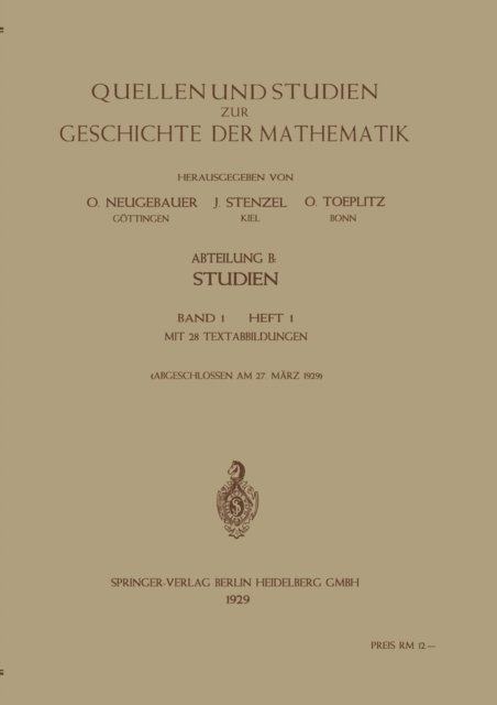 Otto Toeplitz, Julius Stenzel, O. Neugebauer - Quellen und Studien zur Geschichte der Mathematik, Astronomie und Physik, E-bok