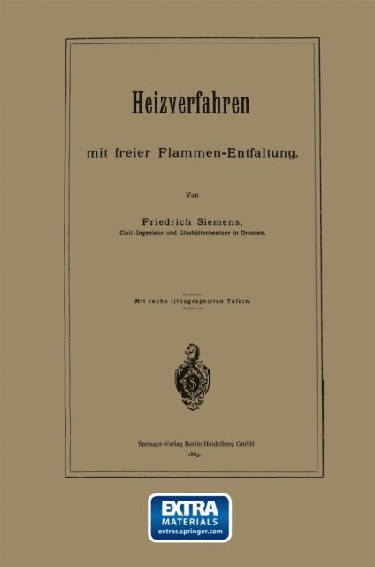 Friedrich Siemens - Heizverfahren mit freier Flammen-Entfaltung, E-bok