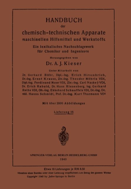 Kurt Thormann, Felix Singer, Hanns Schmidt, Ekkehard Schauffele, Hans Riesenberg, Erich Rabald, Carl Naske, Ferdinant Moser, Theodor Mohrle, Ernst Krause - Handbuch der chemisch-technischen Apparate maschinellen Hilfsmittel und Werkstoffe, E-bok