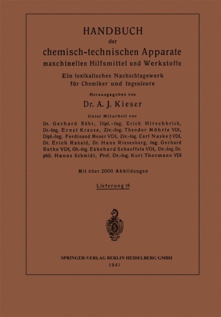 Kurt Thormann, Felix Singer, Hanns Schmidt, Ekkehard Schauffele, Hans Riesenberg, Erich Rabald, Carl Naske, Ferdinant Moser, Theodor Mohrle, Ernst Krause - Handbuch der chemisch-technischen Apparate maschinellen Hilfsmittel und Werkstoffe, E-bok