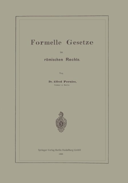 Alfred Pernice - Formelle Gesetze im römischen Rechte, E-bok