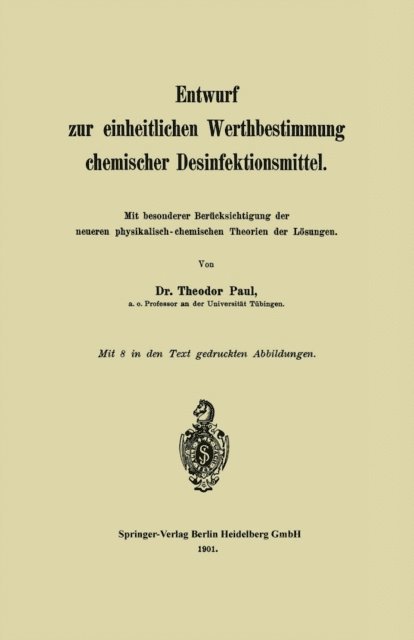 Theodor Paul - Entwurf zur einheitlichen Werthbestimmung chemischer Desinfektionsmittel, E-bok
