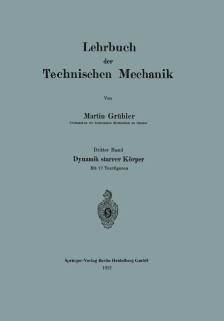 Martin Grubler - Lehrbuch der Technischen Mechanik, E-bok