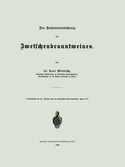 Karl Windisch - Die Zusammensetzung des Zwetschenbranntweines, E-bok
