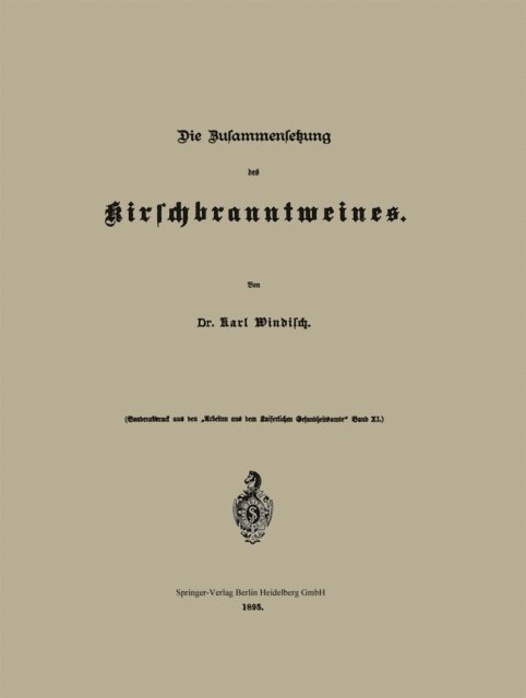Karl Windisch - Die Zusammensetzung des Kirschbranntweines, E-bok