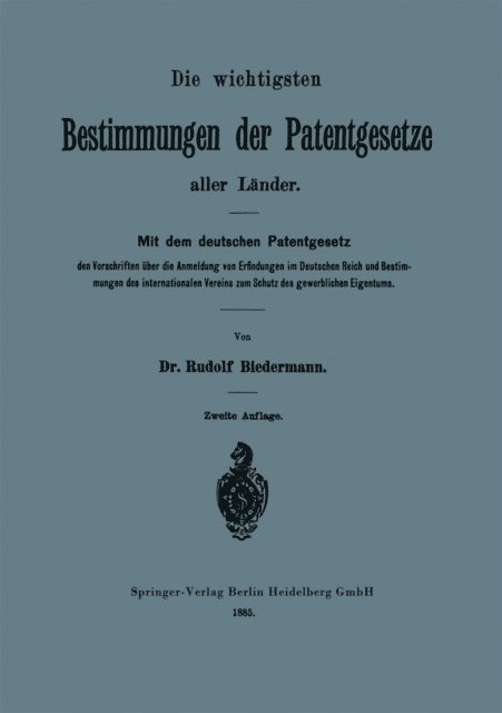 Rudolf Biedermann - Die wichtigsten Bestimmungen der Patentgesetze aller Länder, E-bok