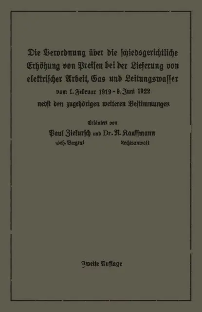 R. Kauffmann, Paul Ziekursch - Die Verordnung über die schiedsgerichtliche Erhöhung von Preisen bei der Lieferung von elektrischer Arbeit, Gas und Leitungswasser, E-bok. Tillgänglighet: Lägg i varukorg