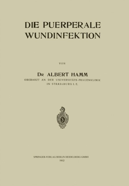 Albert Hamm - Die Puerperale Wundinfektion, E-bok